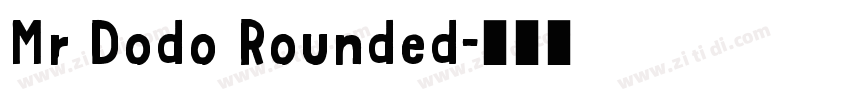 Mr Dodo Rounded字体转换